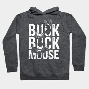 Buck Buck Moose Hoodie